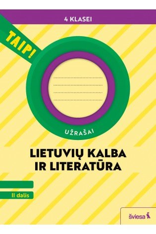 Lietuvių kalba ir literatūra. Užrašai 4 klasei, 2 dalis (pagal 2022 m. BUP). Serija TAIP!