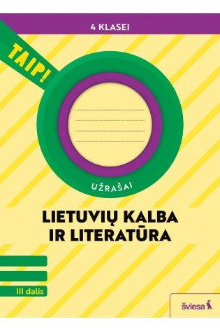 Lietuvių kalba ir literatūra. Užrašai 4 klasei, 3 dalis (pagal 2022 m. BUP). Serija TAIP!
