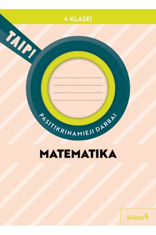 Matematika. Pasitikrinamieji darbai 4 klasei (pagal 2022 m. BUP). Serija TAIP!