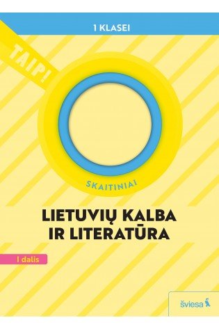 Lietuvių kalba. Skaitiniai 1 klasė, 1 dalis (atnaujinta 2022). Serija TAIP!