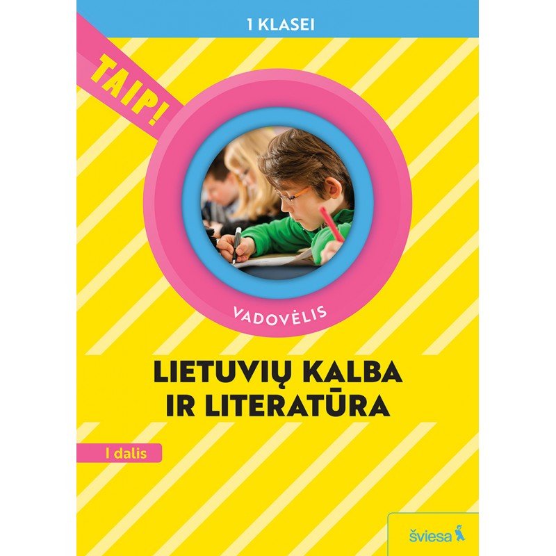 Lietuvių kalba. Vadovėlis 1 klasei, 1 dalis (atnaujinta 2022). Serija TAIP!