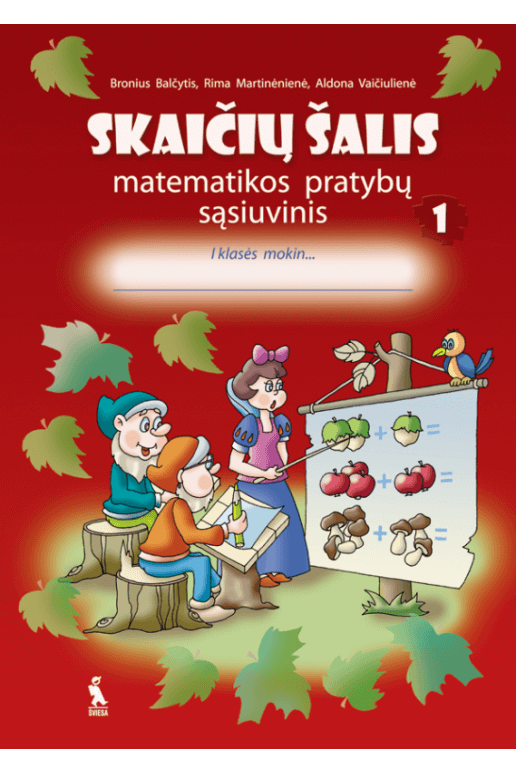 SKAIČIŲ ŠALIS. 1-asis matematikos pratybų sąsiuvinis 1 klasei