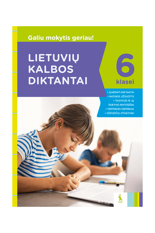 Lietuvių kalbos diktantai 6 klasei (s. Galiu mokytis geriau!)