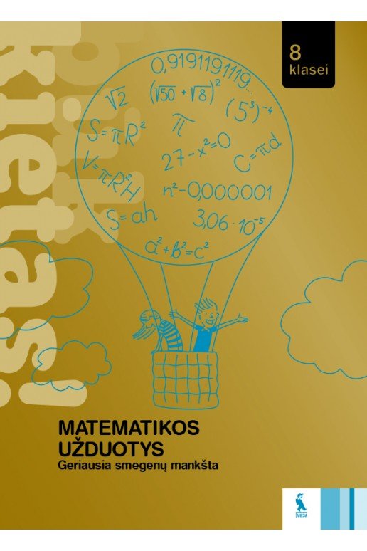 Matematikos užduotys 8 klasei (BŪK KIETAS!)