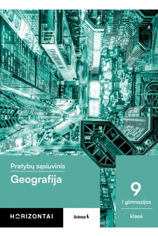 Geografija. Pratybų sąsiuvinis 9-10 klasei, 1 dalis, serija Horizontai