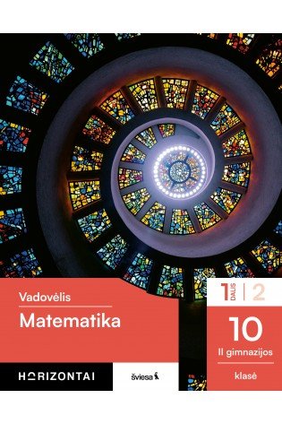 Matematika. Vadovėlis 10 klasei, 1 dalis, serija Horizontai