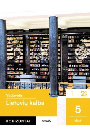 Lietuvių kalba. Vadovėlis 5 klasei, 2 dalis, serija Horizontai