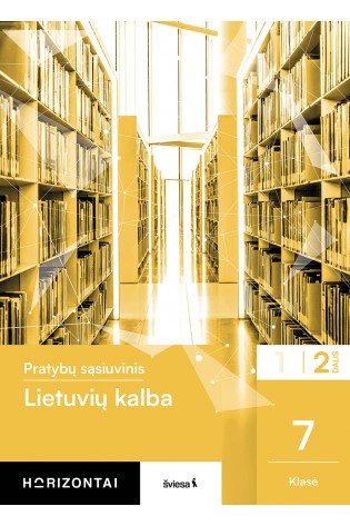 Lietuvių kalba. Pratybų sąsiuvinis 7 klasei, 2 dalis, serija Horizontai