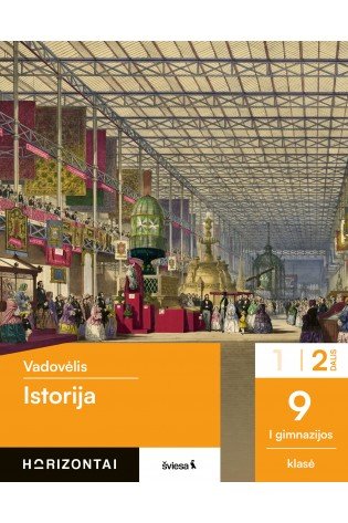 Istorija. Vadovėlis 9 klasei, 2 dalis, serija Horizontai