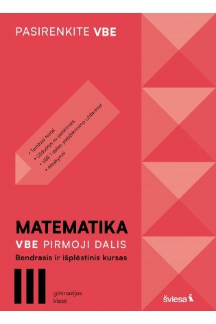 Matematika. VBE I dalis. Bendrasis ir išplėstinis kursas, III gimnazijos klasė, serija Pasirenkite VBE