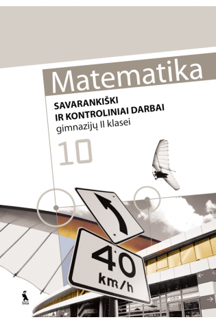 MATEMATIKA. Savarankiški ir kontroliniai darbai gimnazijų II klasei