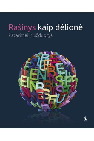 RAŠINYS KAIP DĖLIONĖ. Patarimai ir užduotys