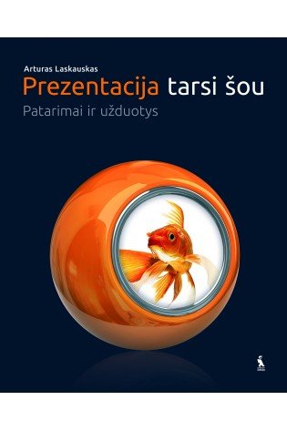 PREZENTACIJA TARSI ŠOU. Patarimai ir užduotys 9–12 klasių moksleiviams