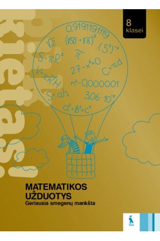 Matematikos užduotys 8 klasei (BŪK KIETAS!)