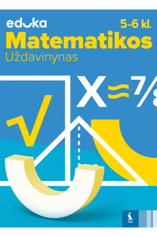 Matematikos uždavinynas 5- 6kl. EDUKA