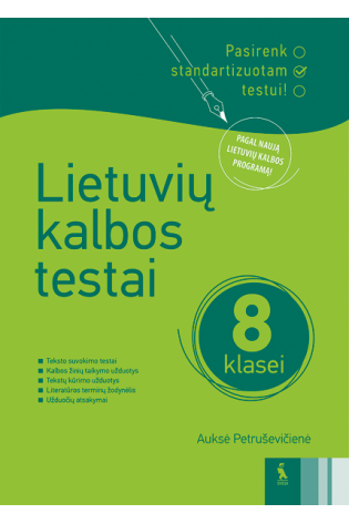 Lietuvių kalbos testai 8 klasei (s. Pasirenk standartizuotam testui!)