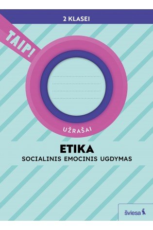 Etika. Užrašai 2 klasei (pagal 2022 m. BUP). Serija TAIP!