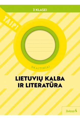 Lietuvių kalba ir literatūra. Skaitiniai 3 klasei (pagal 2022 m. BUP). Serija TAIP!