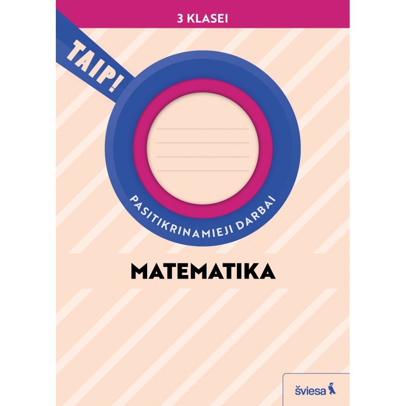 Matematika. Pasitikrinamieji darbai 3 klasei (pagal 2022 m. BUP). Serija TAIP!