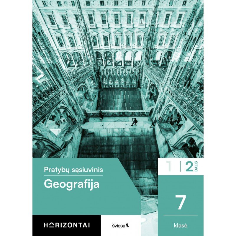 Geografija. Pratybų sąsiuvinis 7 klasei, 2 dalis, serija Horizontai Geografija. Pratybų sąsiuvinis 7 klasei, 2 dalis, serija Horizontai