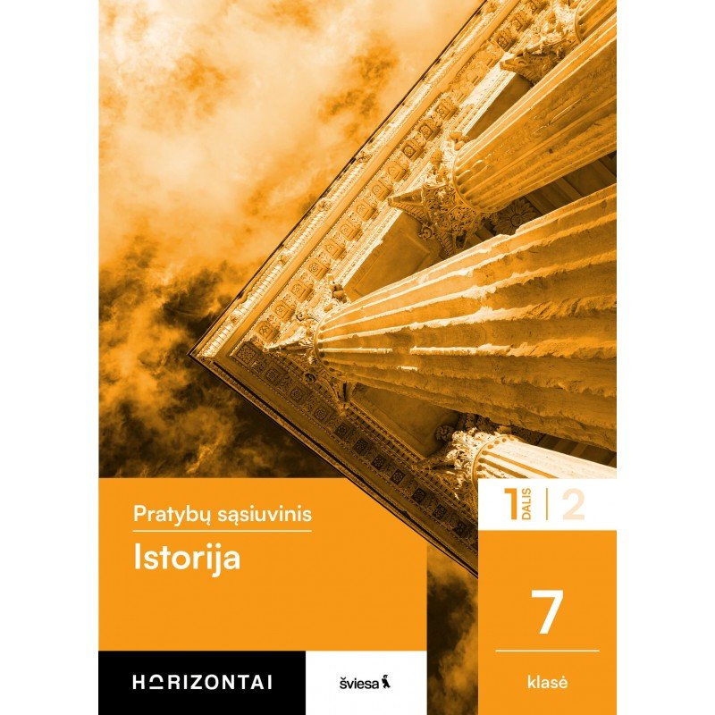 Istorija. Pratybų sąsiuvinis 7 klasei, 1 dalis, serija Horizontai