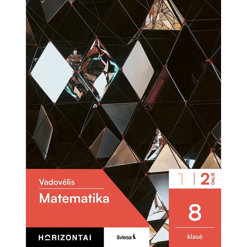 Matematika. Vadovėlis 8 klasei, 2 dalis, serija Horizontai Matematika. Vadovėlis 8 klasei, 2 dalis, serija Horizontai