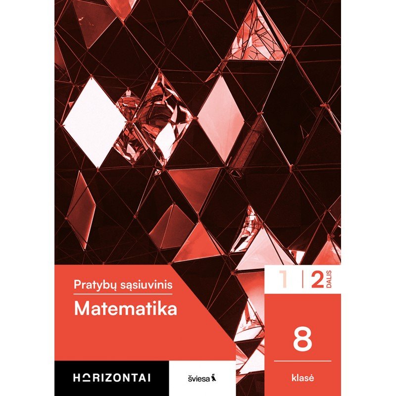 Matematika. Pratybų sąsiuvinis 8 klasei, 2 dalis, serija Horizontai Matematika. Pratybų sąsiuvinis 8 klasei, 2 dalis, serija Horizontai