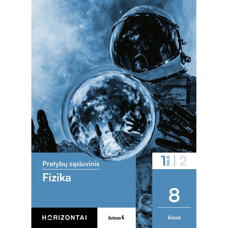Fizika. Pratybų sąsiuvinis 8 klasei, 1 dalis, serija Horizontai