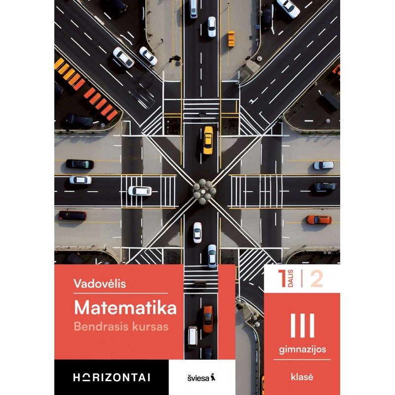 Matematika. Vadovėlis III gimnazijos klasė, 1 dalis, (Bendrasis kursas), serija Horizontai Matematika. Vadovėlis III gimnazijos klasė, 1 dalis, (Bendrasis kursas), serija Horizontai