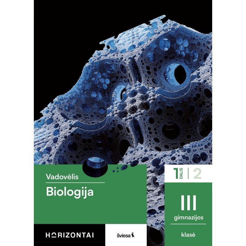 Biologija. Vadovėlis III gimnazijos klasė, 1 dalis, serija Horizontai Biologija. Vadovėlis III gimnazijos klasė, 1 dalis, serija Horizontai