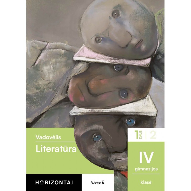 Literatūra. Vadovėlis IV gimnazijos klasė, 1 dalis, serija Horizontai Literatūra. Vadovėlis IV gimnazijos klasė, 1 dalis, serija Horizontai