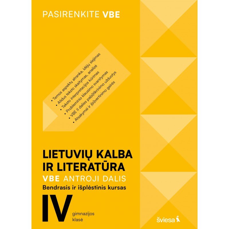 Lietuvių kalba ir literatūra. VBE II dalis. Bendrasis ir išplėstinis kursas, IV gimnazijos klasė, serija Pasirenkite VBE Lietuvių kalba ir literatūra. VBE II dalis. Bendrasis ir išplėstinis kursas, IV gimnazijos klasė, serija Pasirenkite VBE