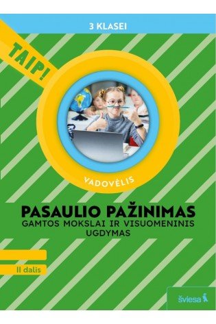Pasaulio pažinimas. Gamtos mokslai ir visuomeninis ugdymas. Vadovėlis 3 klasei, 2 dalis (pagal 2022 m. BUP). Serija TAIP!