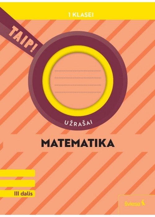 Matematika. Užrašai 1 klasė, 3 dalis (atnaujinta 2022). Serija TAIP!