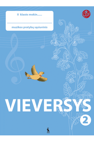 VIEVERSYS. Muzikos pratybų sąsiuvinis 2 klasei (serija ŠOK)