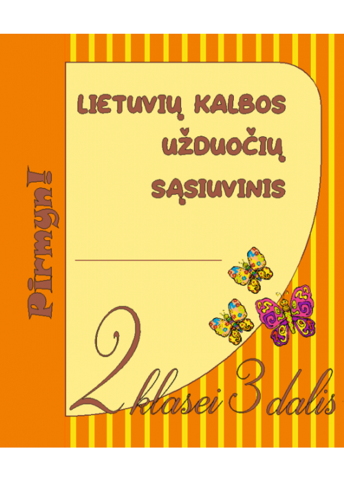 Lietuvių kalbos užduočių sąsiuvinis 2 klasei 3 dalis. Serija PIRMYN!