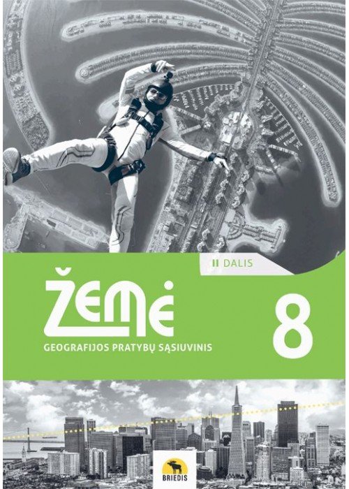 Žemė 8. Geografijos pratybų sąsiuvinis 8 klasei, 2 dalis