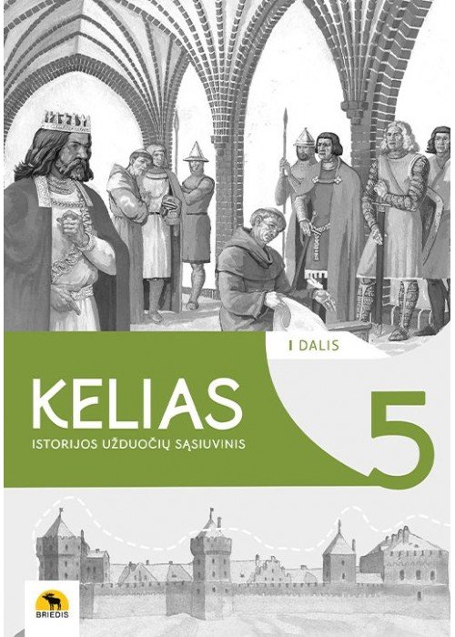 Kelias 5. Istorijos pratybų sąsiuvinis 5 klasei, 1 dalis