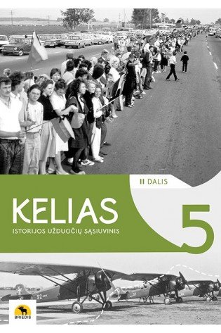 Kelias 5. Istorijos pratybų sąsiuvinis 5 klasei, 2 dalis