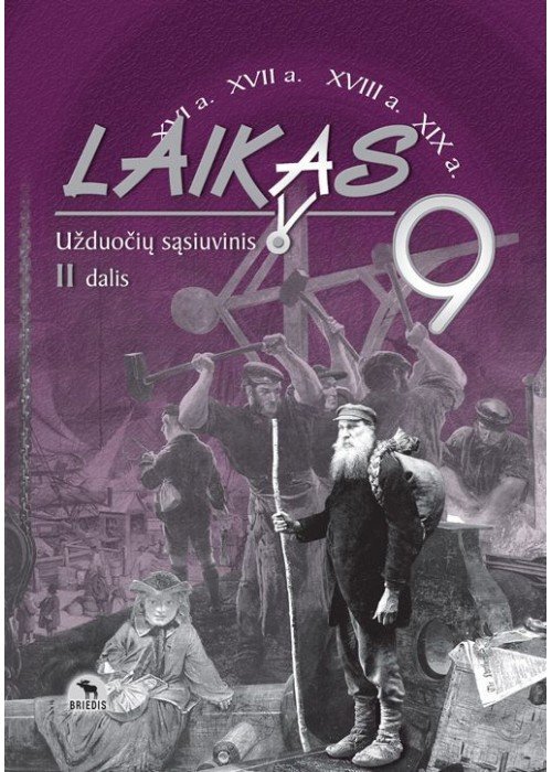 Laikas 9. Istorijos užduočių sąsiuvinis 9 klasei, 2 dalis