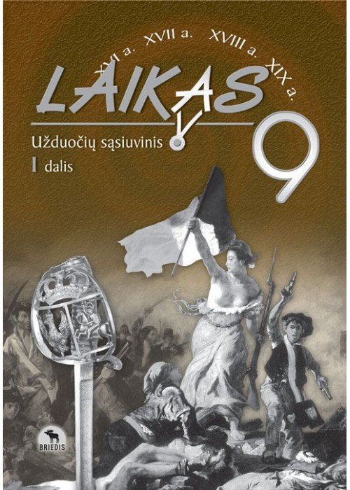 Laikas 9. Istorijos pratybų sąsiuvinis 9 klasei, 1 dalis