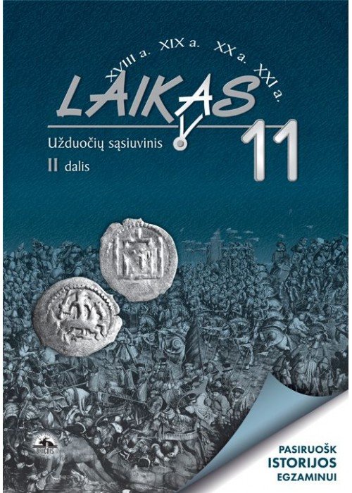 Laikas 11. Istorijos užduočių sąsiuvinis 11 klasei, 2 dalis. 2002m. VUBP