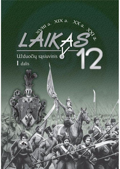 Laikas 12. Istorijos užduočių sąsiuvinis 12 klasei, 1 dalis. 2011m. VUBP